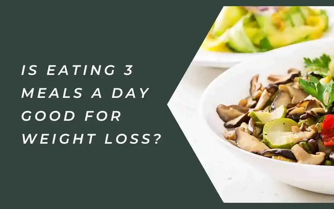 3 Meals a day for Weight loss